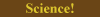 Science!